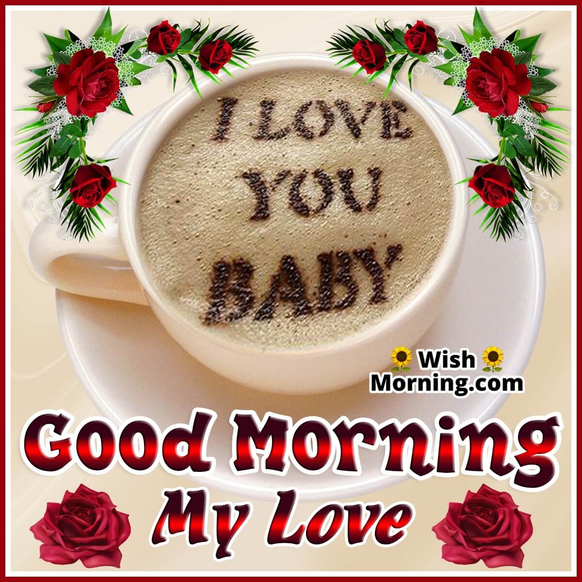 Good Morning Coffee For My Love