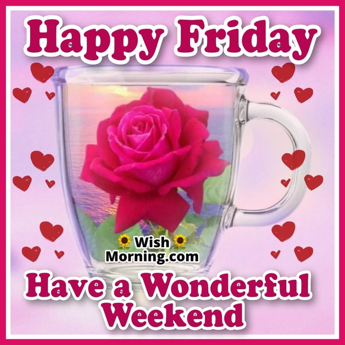 Happy Friday Have A Wonderful Weekend