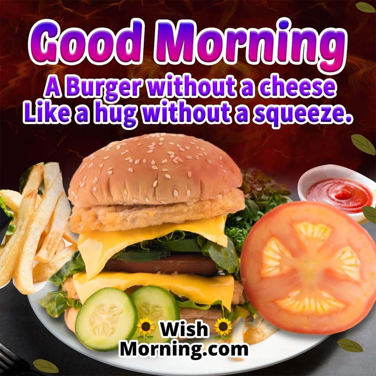 Good Morning Burger Quote
