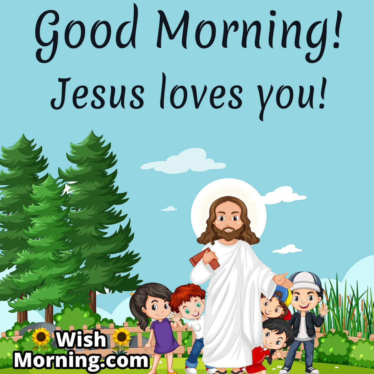 Good Morning Jesus Loves You