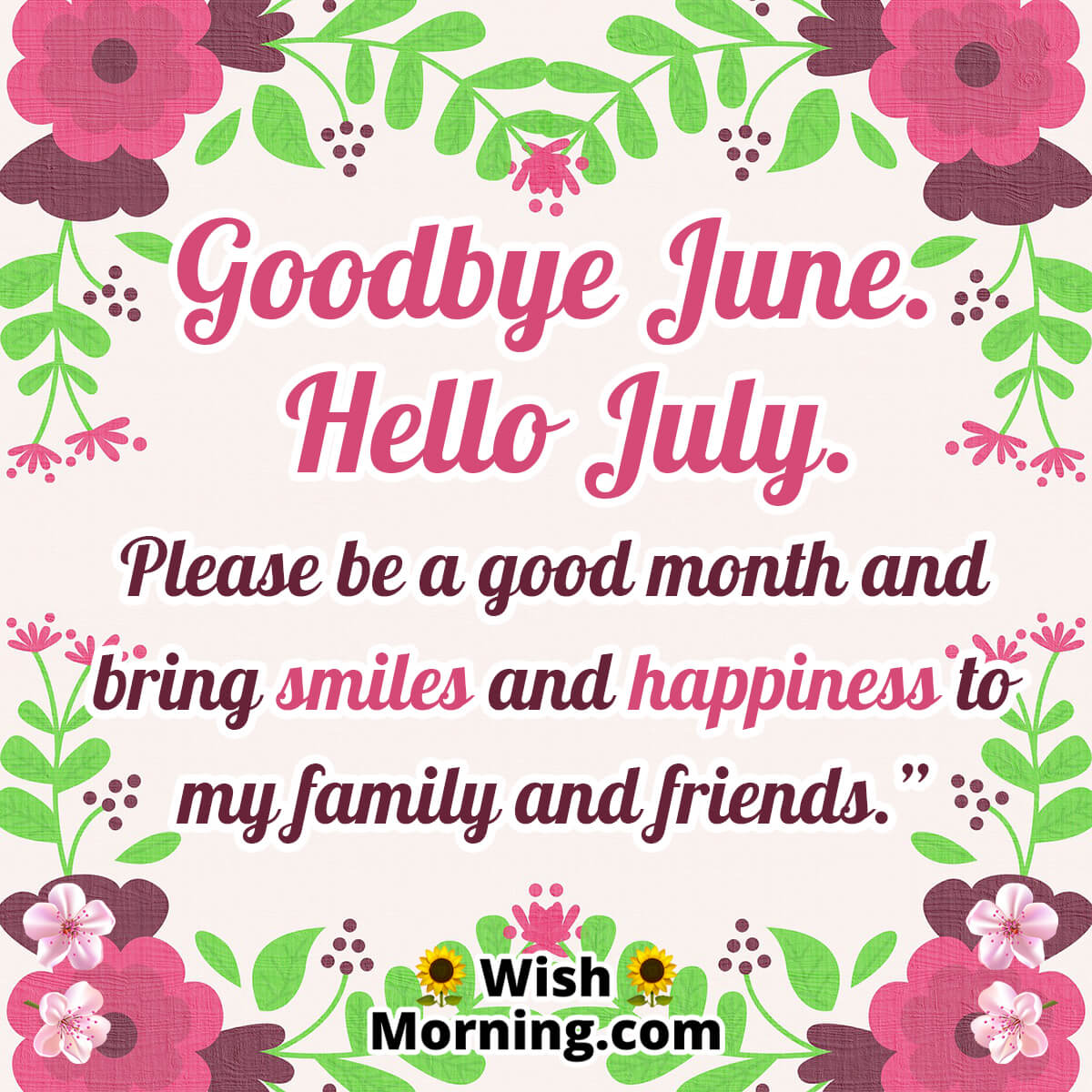 Goodbye June Hello July