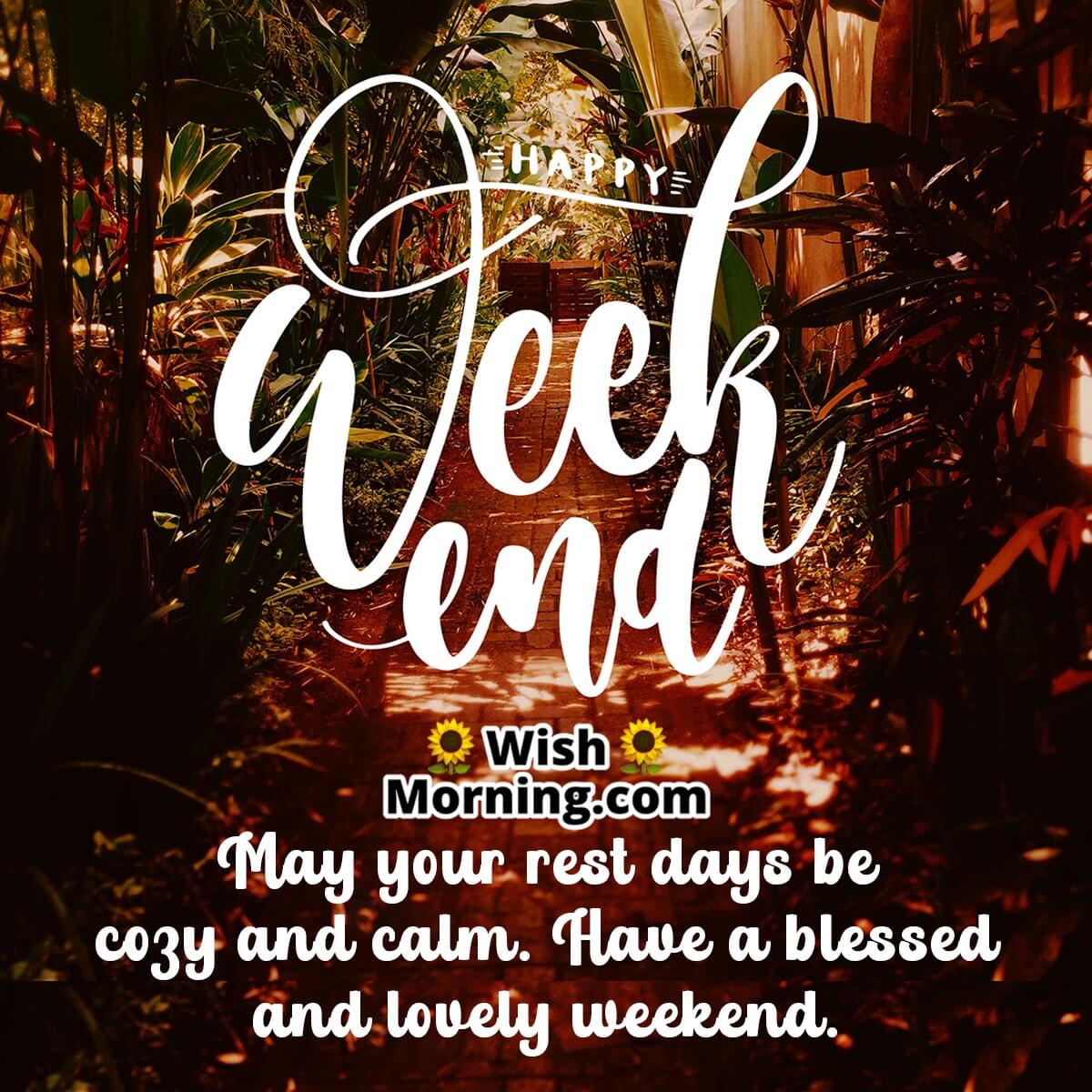 Have A Blessed And Lovely Weekend