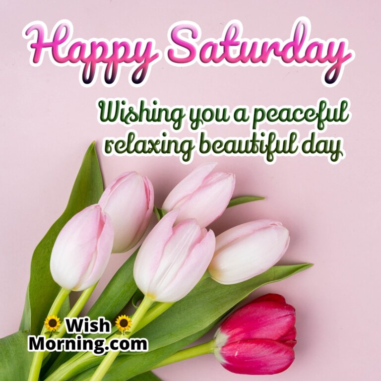 Saturday Morning Wishes to Start Your Weekend Joyfully - Wish Morning