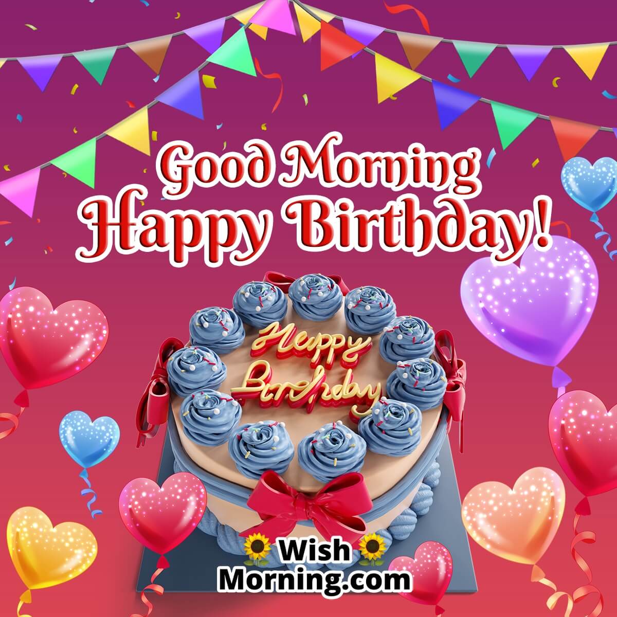 Good Morning Birthday Wishes Wish Morning
