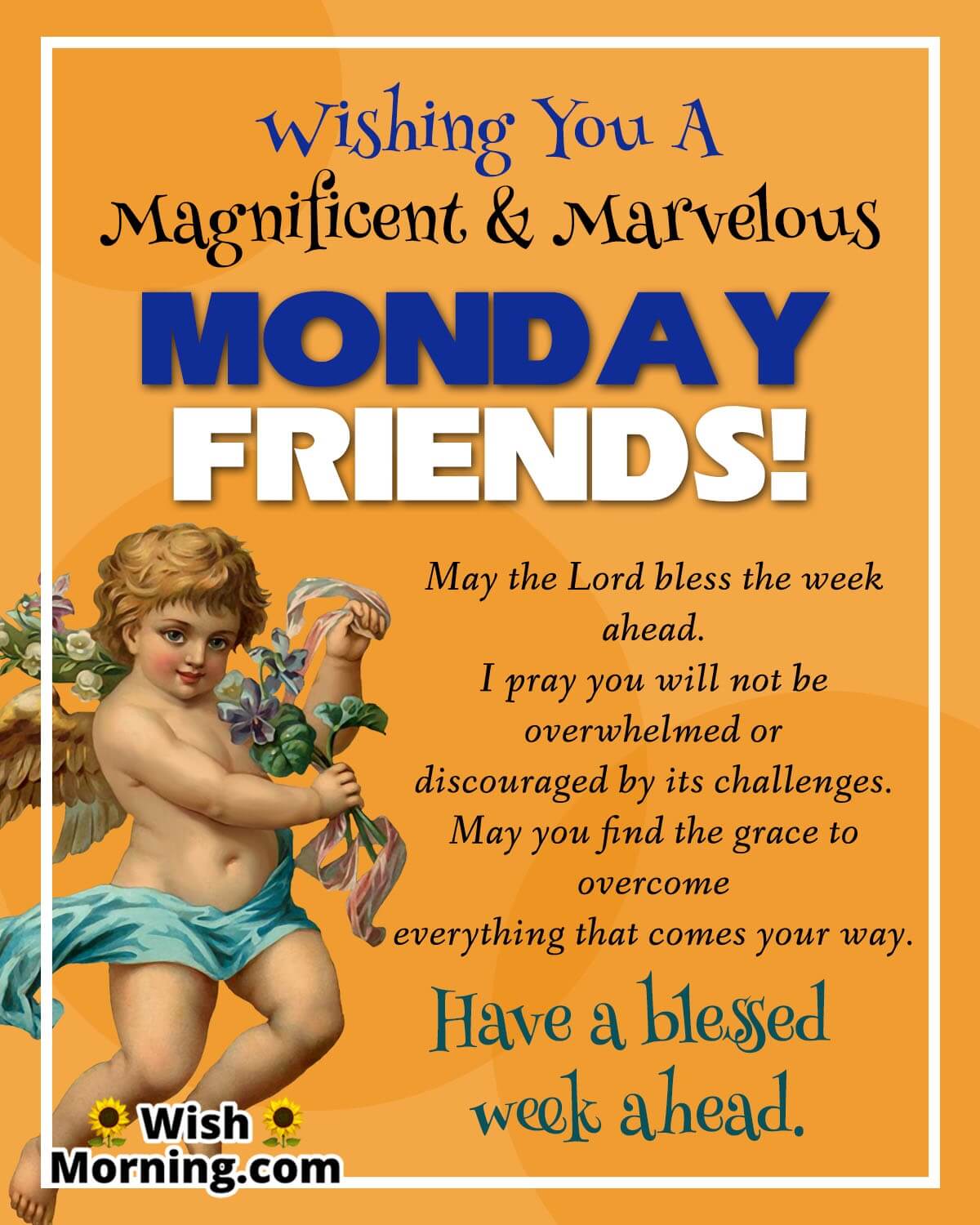 Wishing You A Magnificent & Marvelous Monday