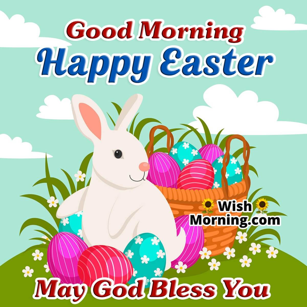 Good Morning Happy Easter God Bless You