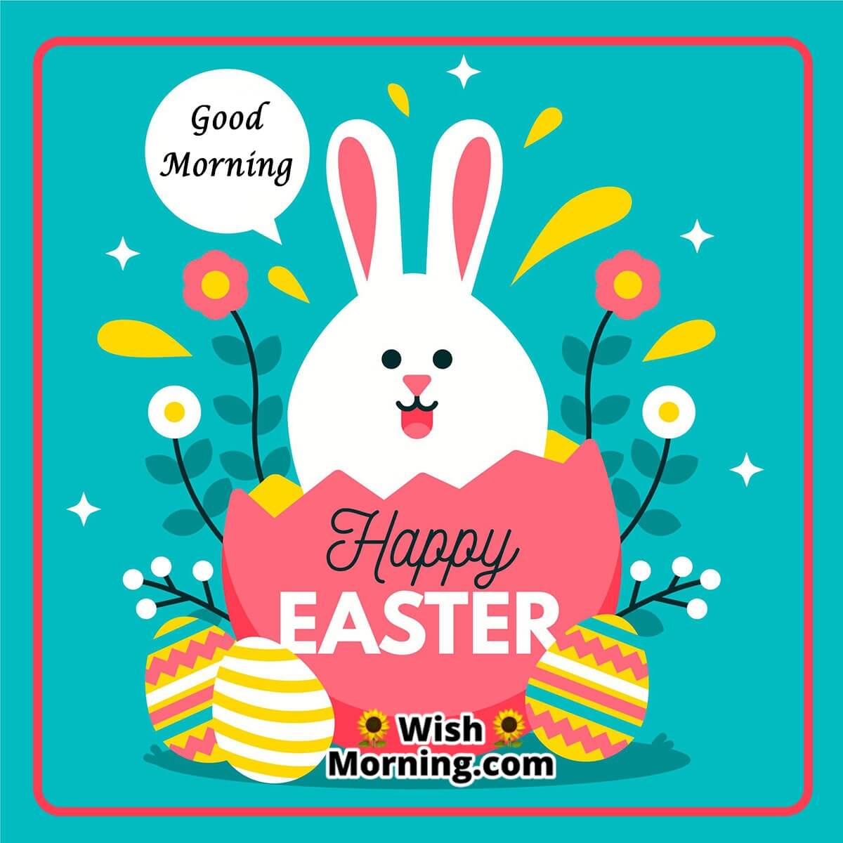 Good Morning Happy Easter