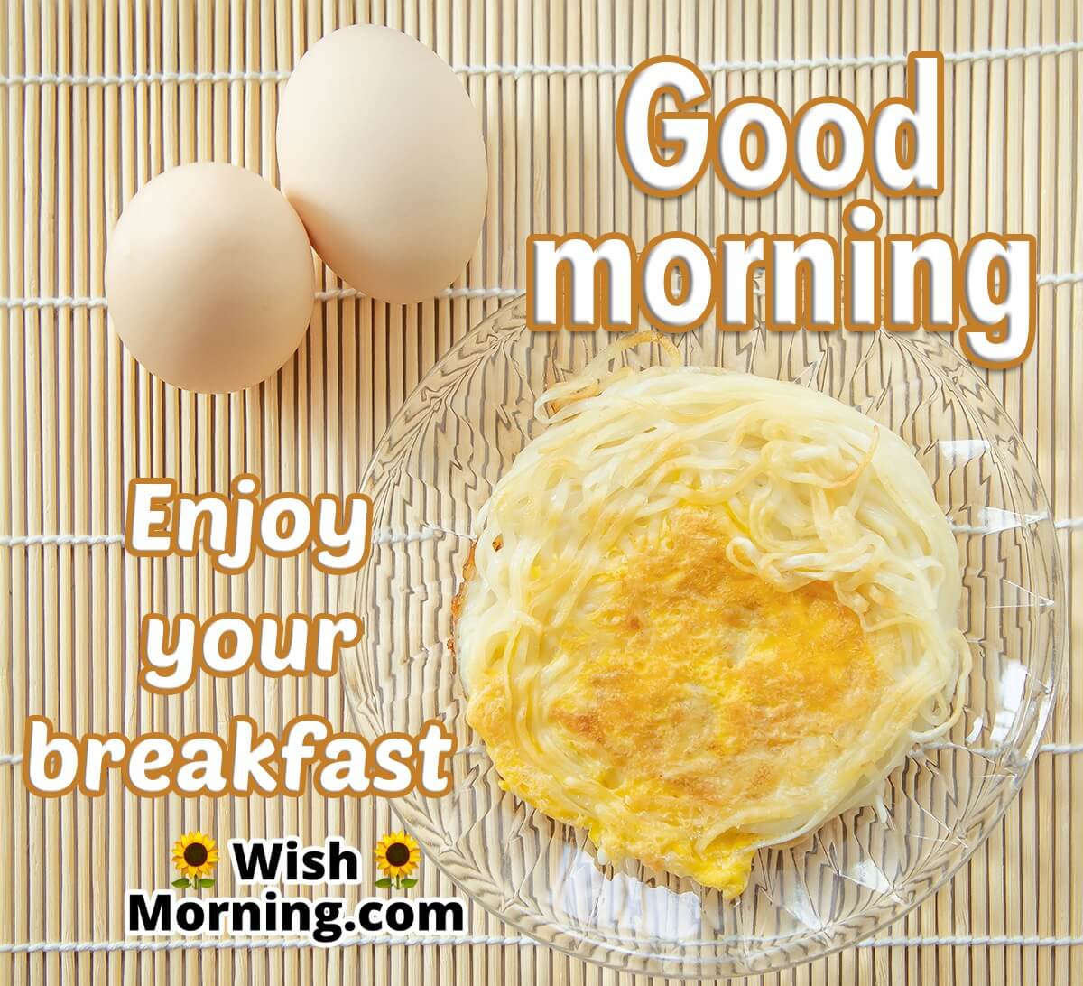 Good Morning Enjoy Your Breakfast