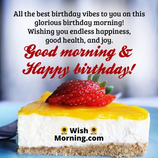 Good Morning Birthday Wishes Wish Morning