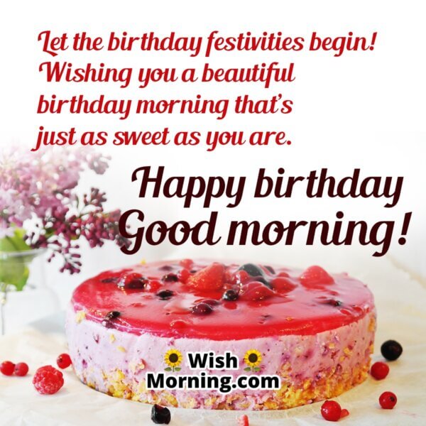 Good Morning Birthday Wishes Wish Morning