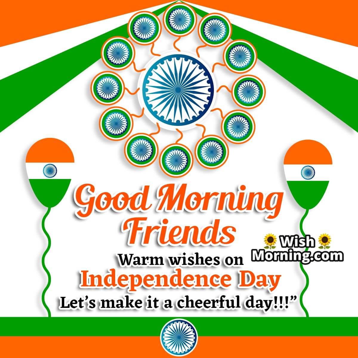 Good Morning Friends Happy Independence Day Wish