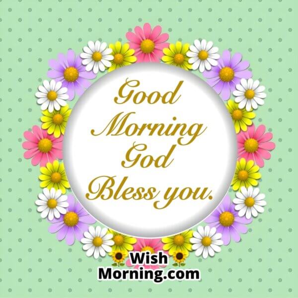 Good Morning God Bless You and Start Your Day with Grace - Wish Morning