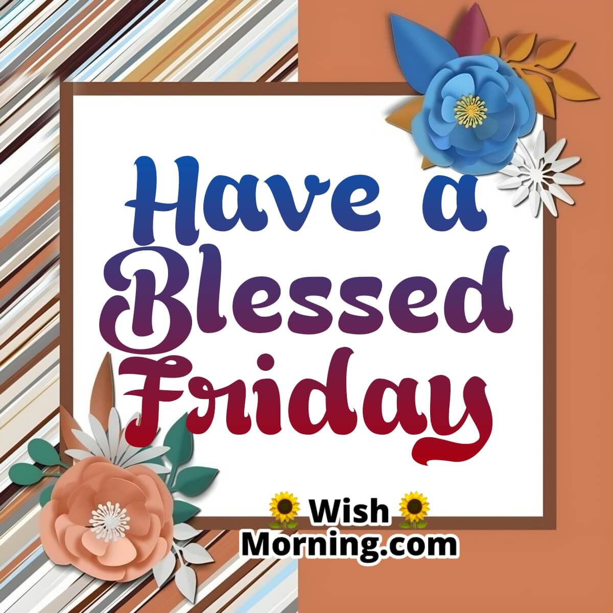 Have A Blessed Friday