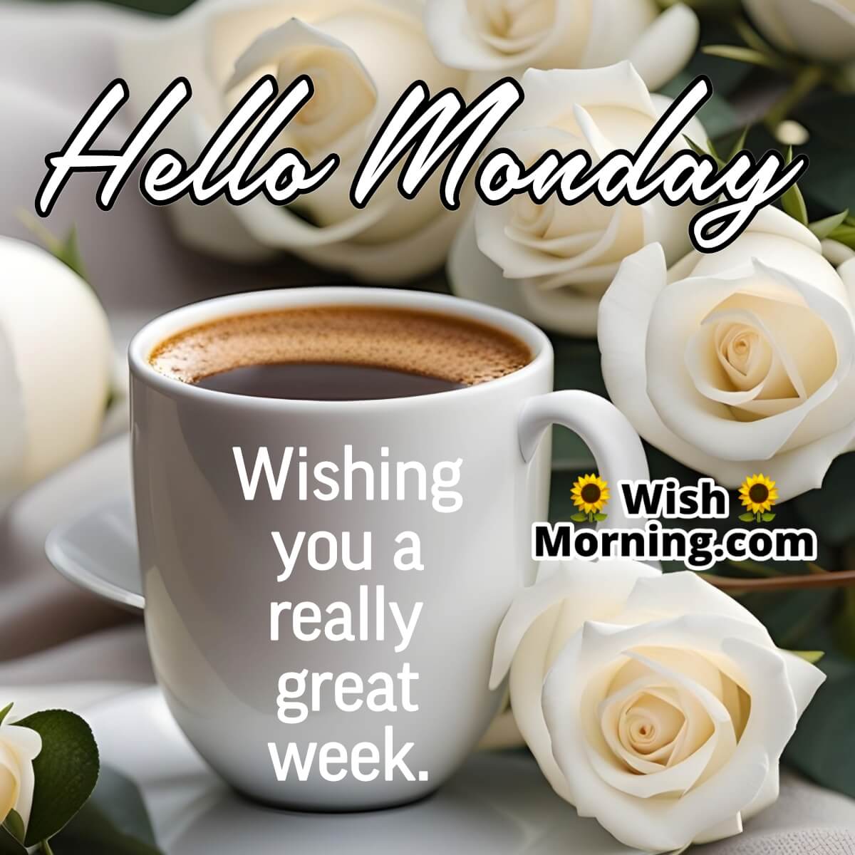 Hello Monday Great Week Wish