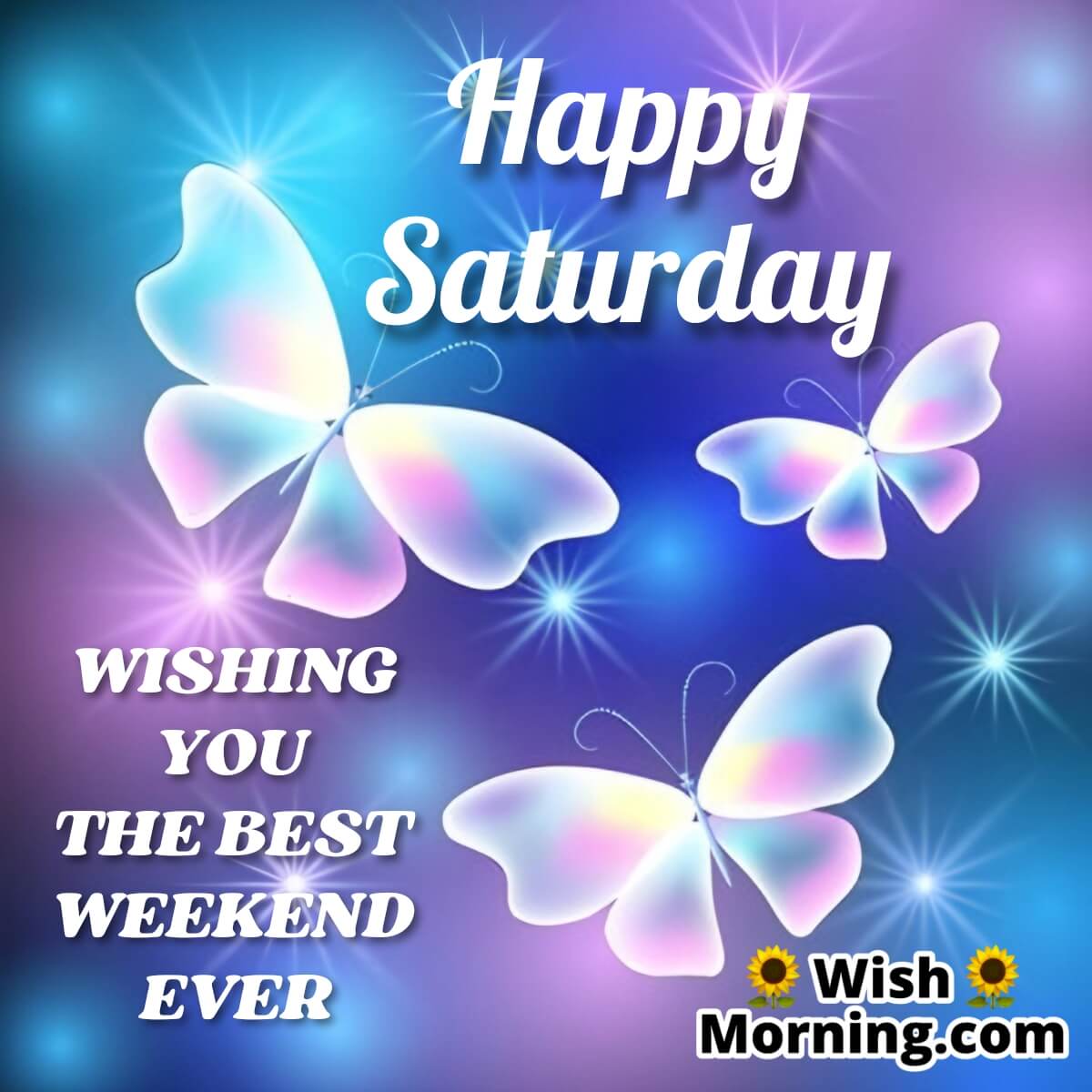Happy Saturday Best Weekend
