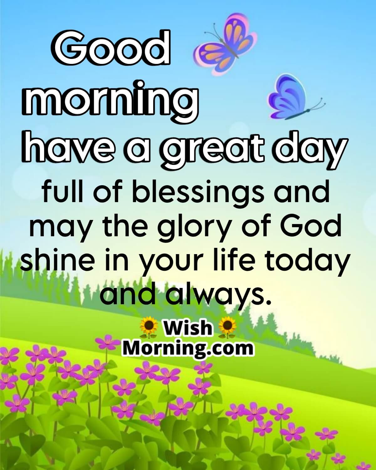 Good Morning Have A Great Day Blessings