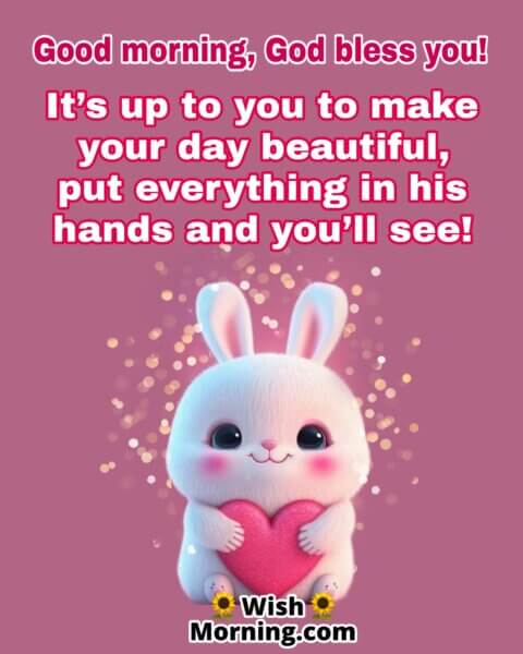 Good Morning God Bless You and Start Your Day with Grace - Wish Morning