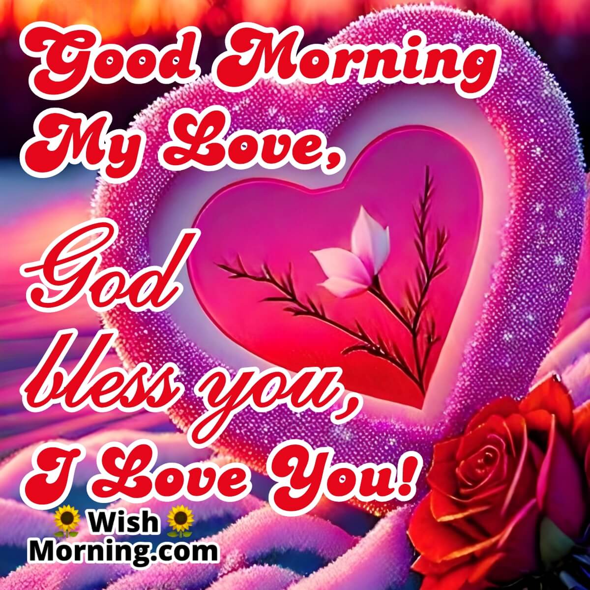 Good Morning My Love God Bless You I Love You