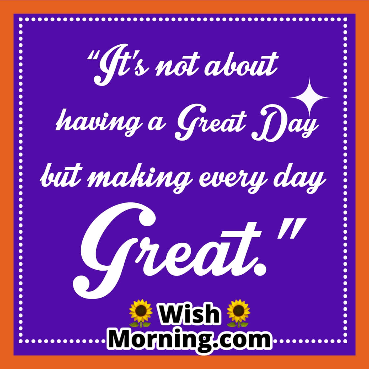 Make Every Day Great Day