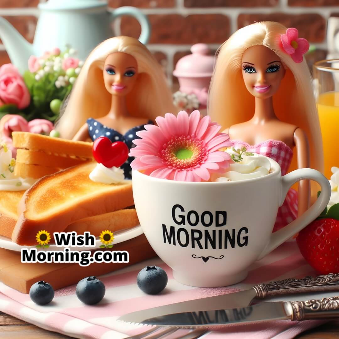 Good Morning Barbie With Friend