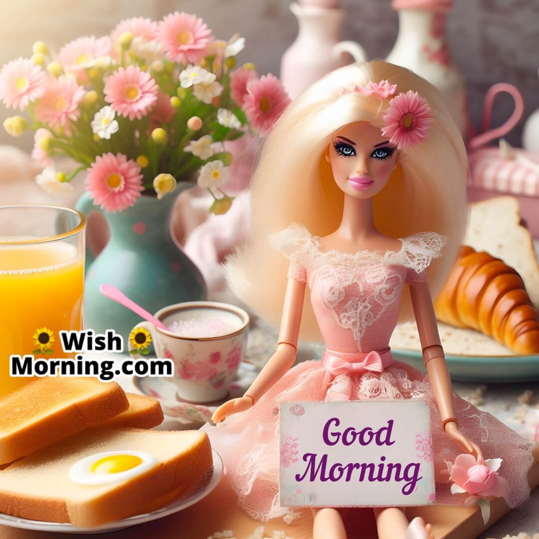 Good Morning Barbie