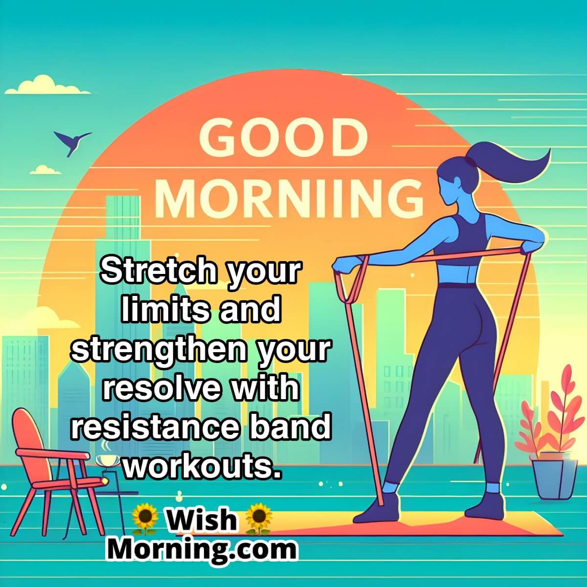 Good Morning Resistance Band Workouts Pic
