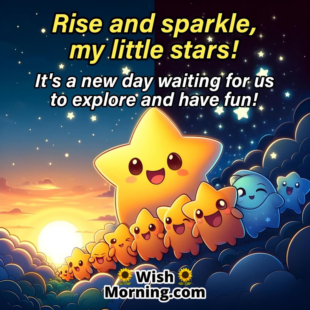 Rise And Sparkle, My Little Stars!