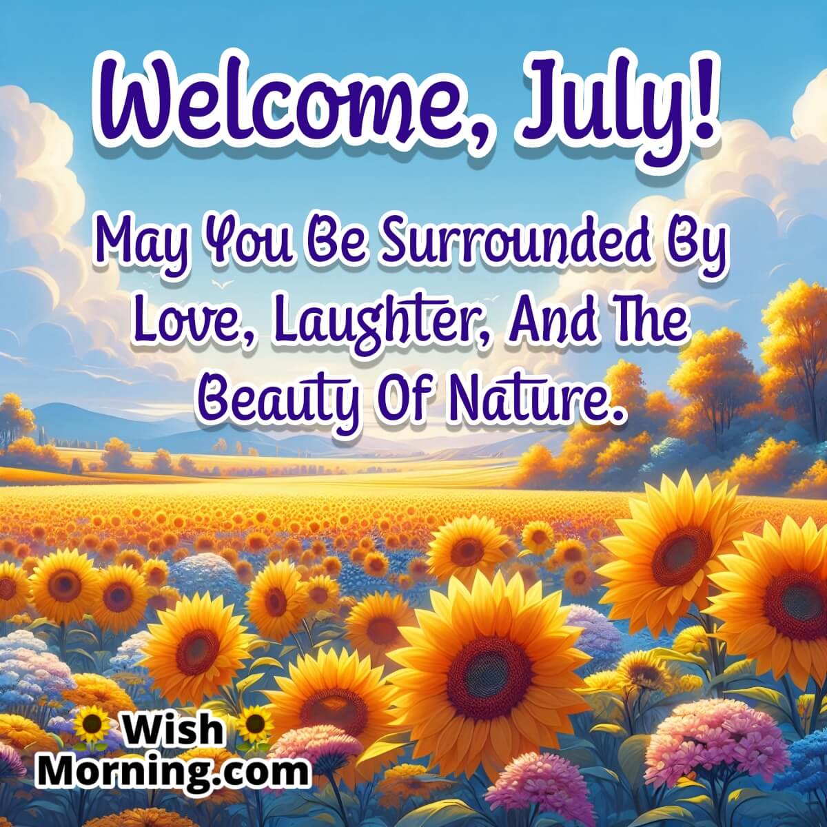 Welcome July Love And Nature Pic