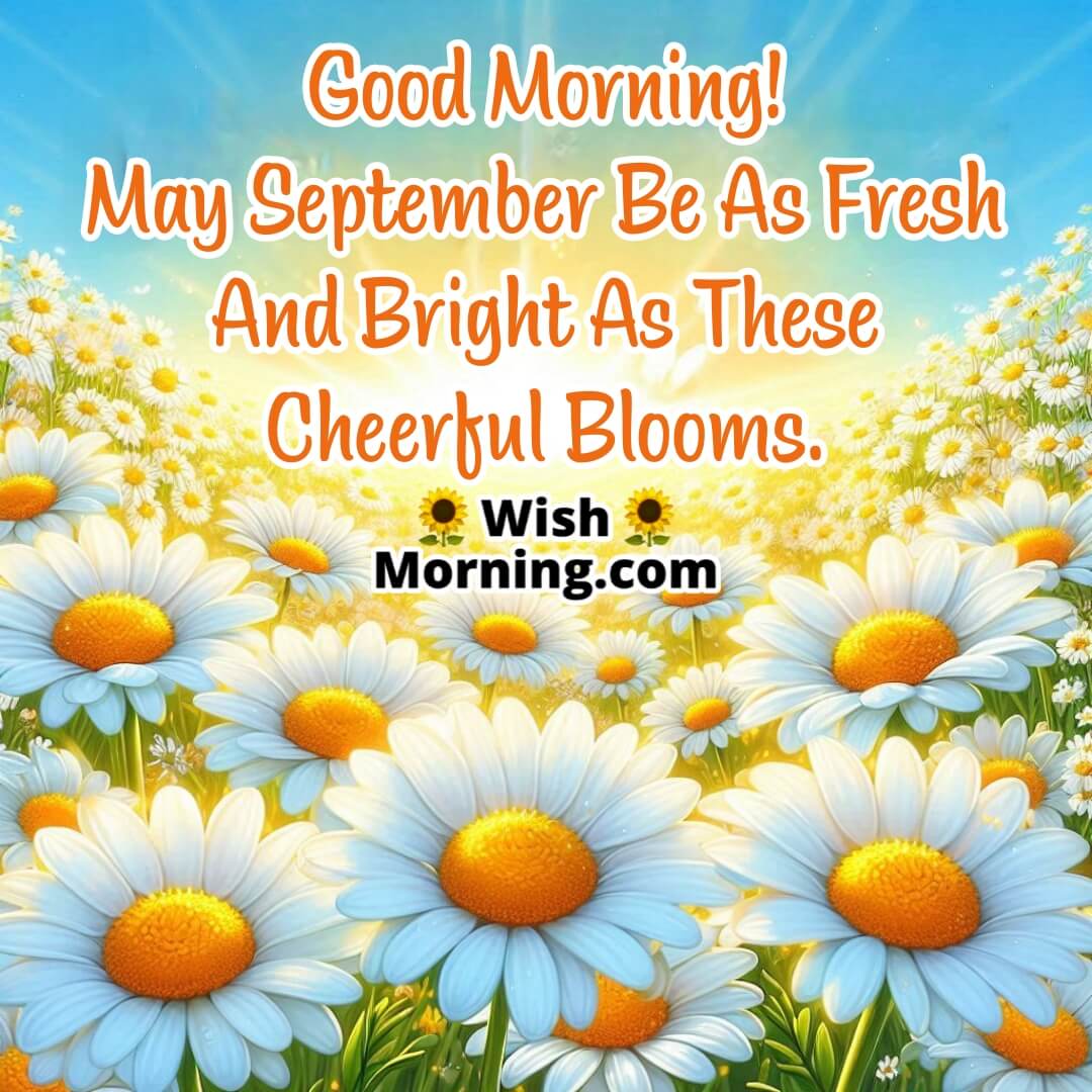 Good Morning Happy Blooming September