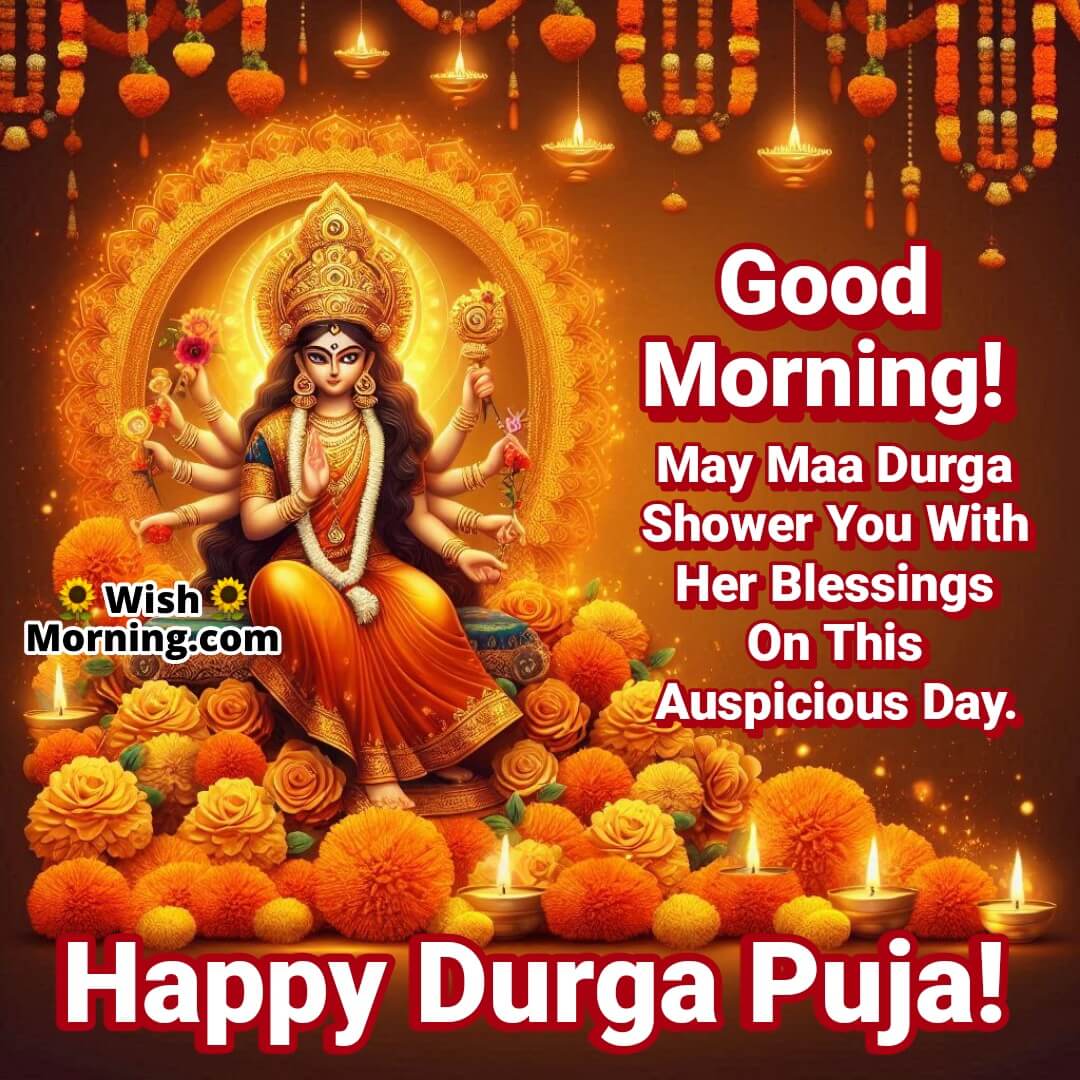 Good Morning Maa Durga Blessings Durga Puja Pic