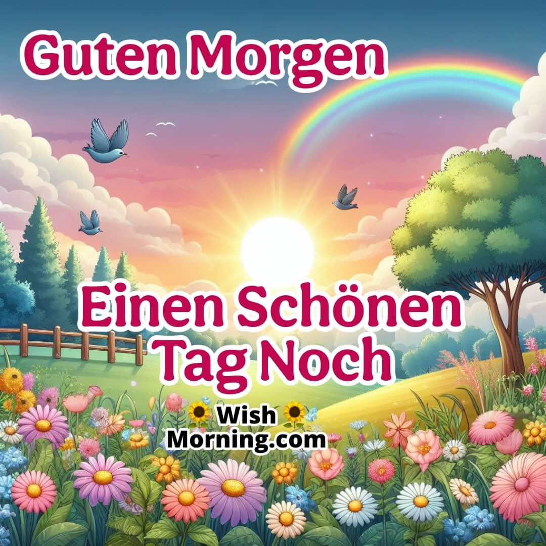 Guten Morgen Einen Schönen Tag Noch text on rainbow background