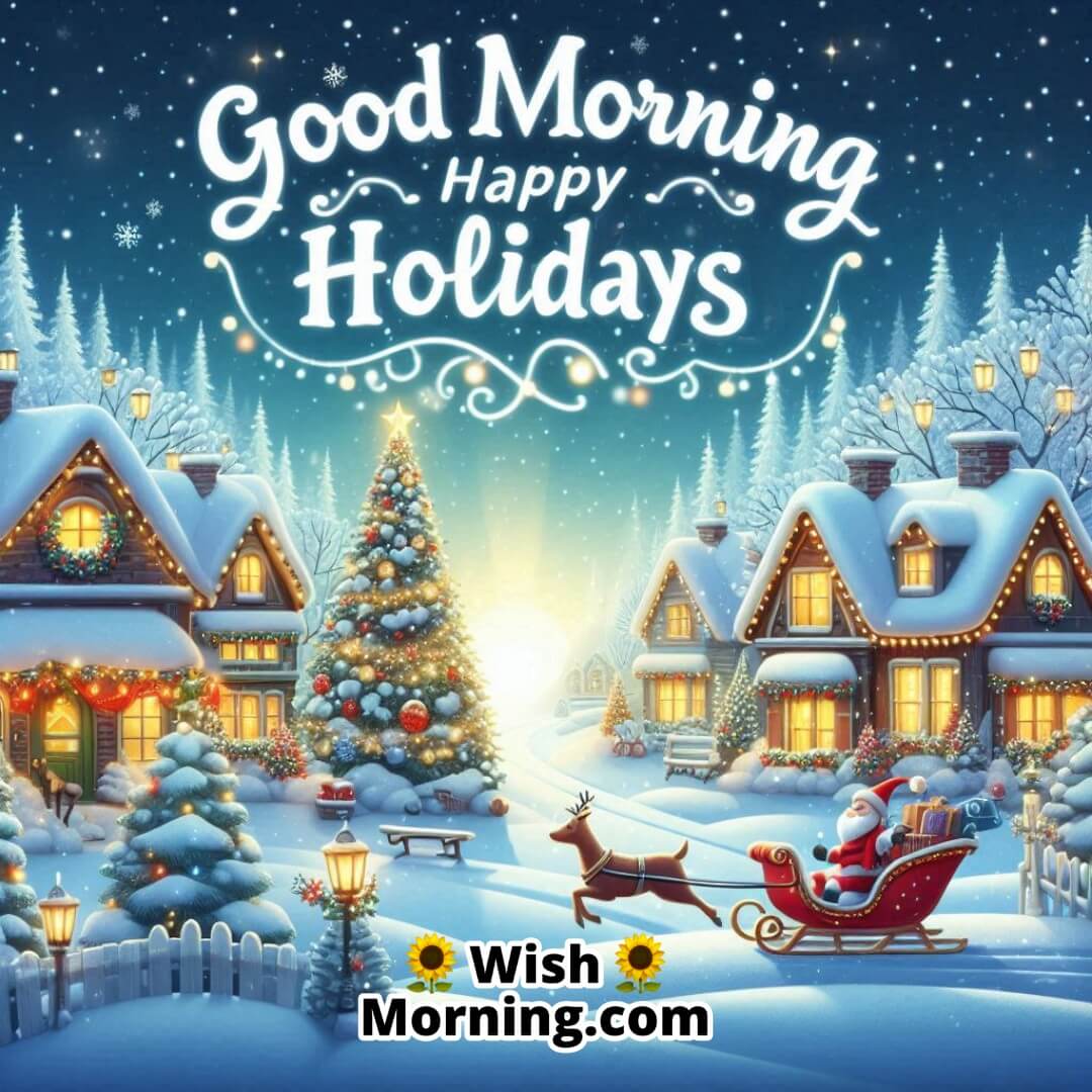 Snowy Village Good Morning Holiday Magic