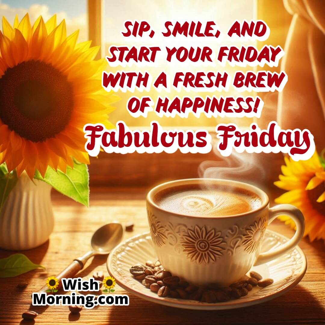 Fabulous Friday Coffee Wishes