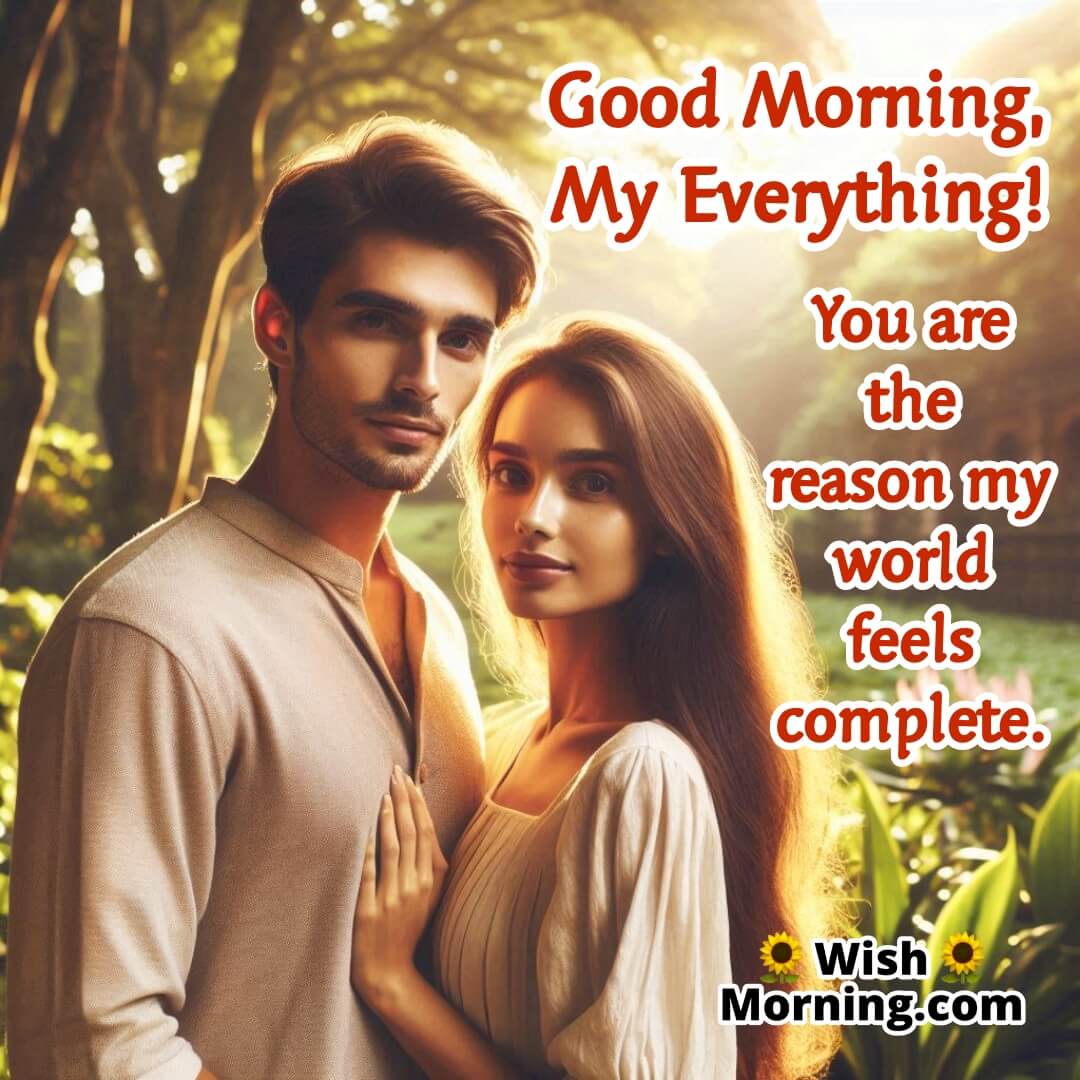 Good Morning My Everything