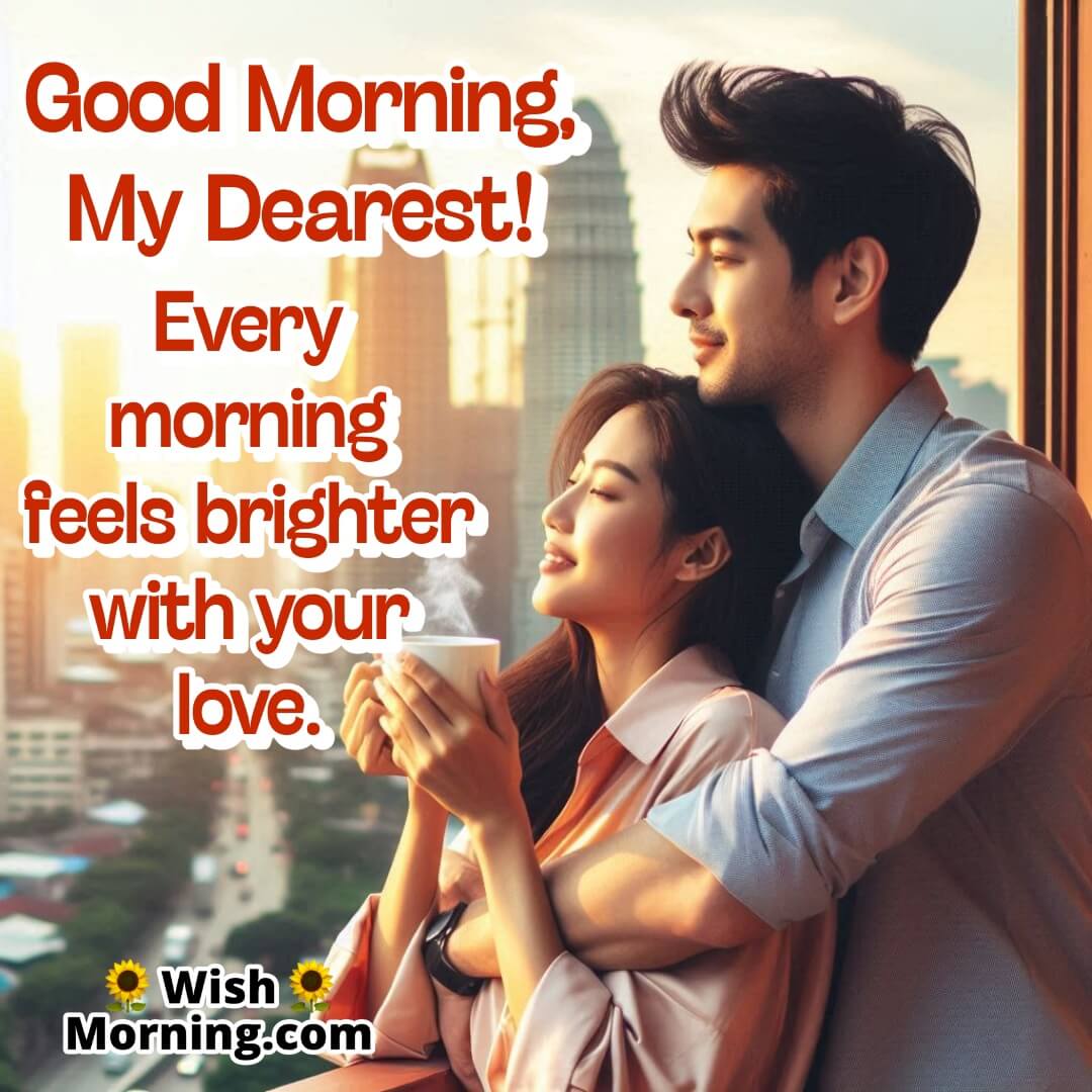 Good Morning Romantic Text For Dearest!