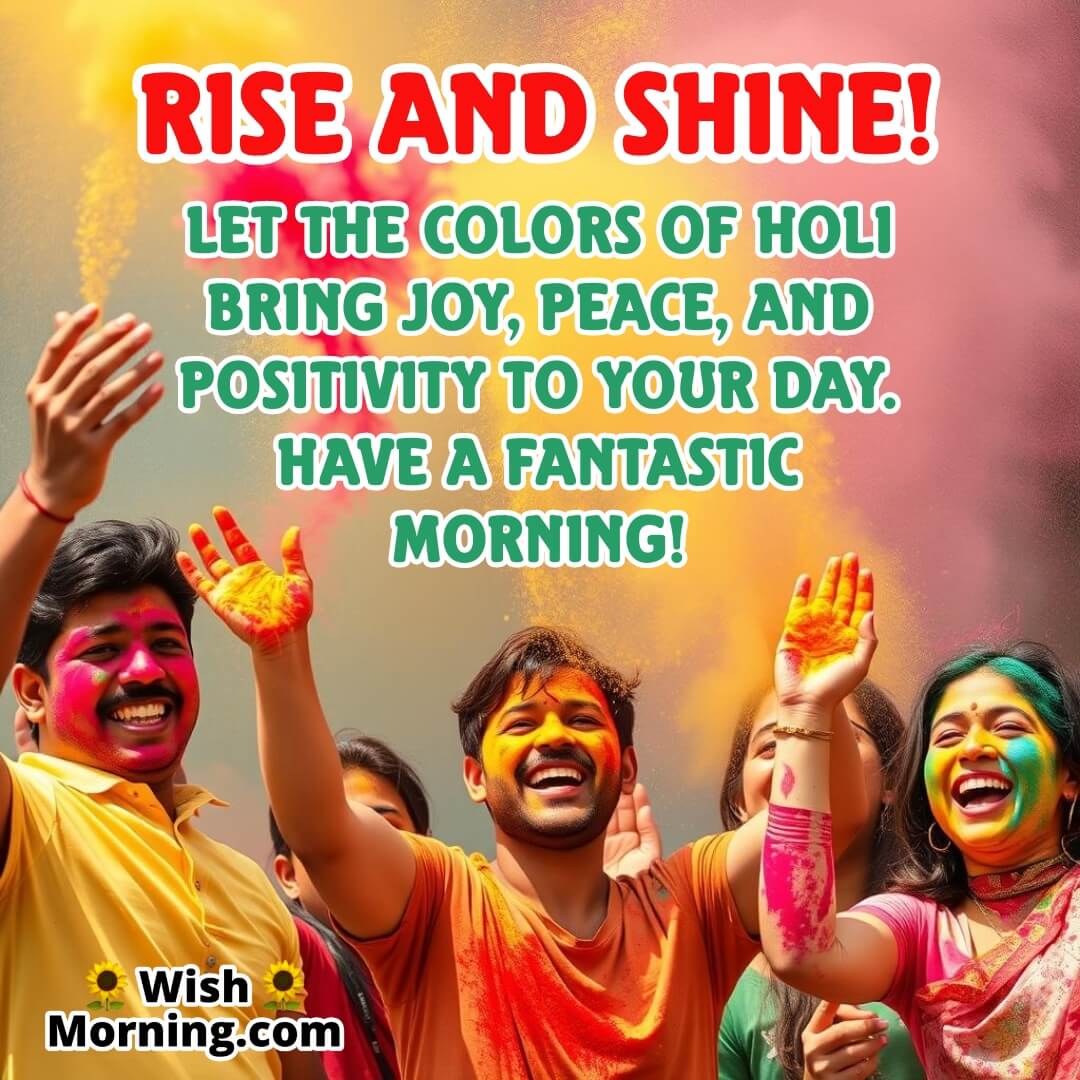 Happy Holi Good Morning Festival Of Colors