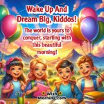 Good Morning scene with kids and sunrise symbolizing dreams, energy, and new beginnings.