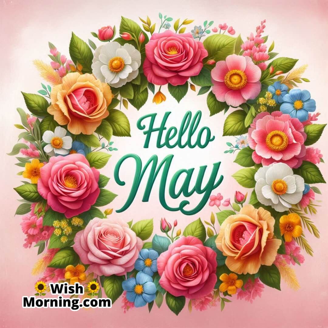 Colorful floral wreath showcasing a fresh and vibrant Hello May greeting.