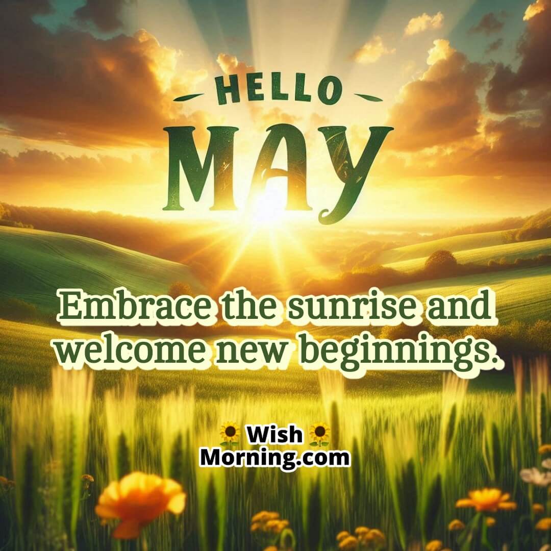 Hello May Sunrise Wish For New Beginnings
