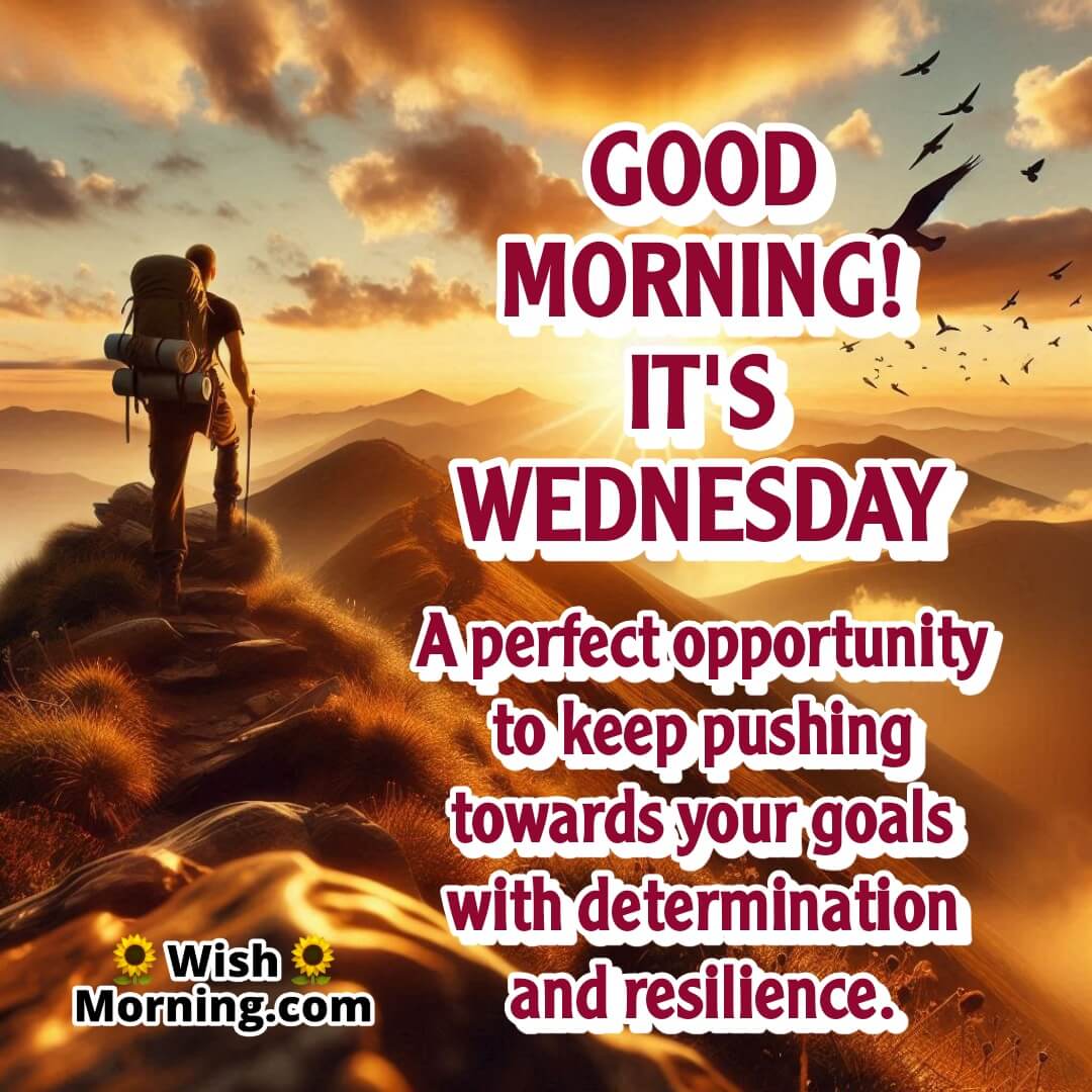 Wednesday Good Morning image featuring sunrise over a mountain trail, symbolizing persistence and progress toward goals.