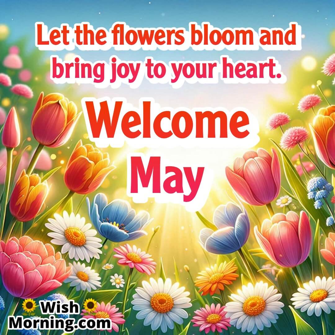 Welcome May featuring a blooming spring garden filled with tulips and peonies, symbolizing the joyful arrival of a vibrant new season.