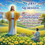 Good Morning Gratitude Message with Jesus featuring a lifelike Jesus on a hill, symbolizing divine blessings and morning gratitude.