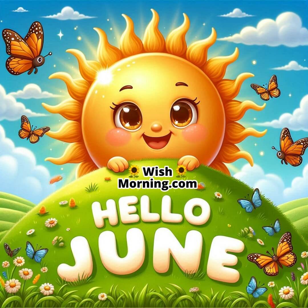 Hello June brought alive by a cheerful cartoon sun and fluttering butterflies.