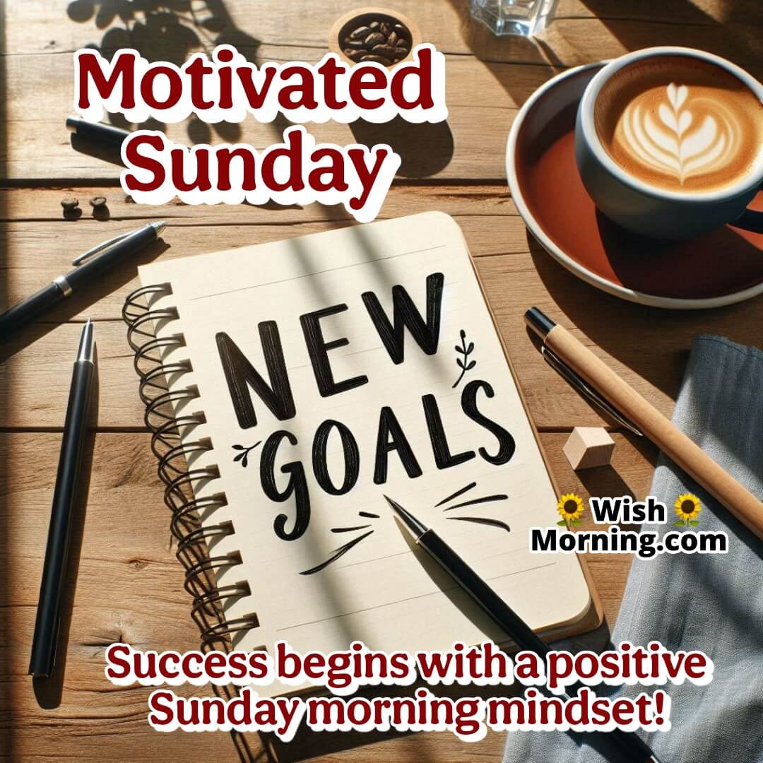 Motivated Sunday Morning New Goals Quote