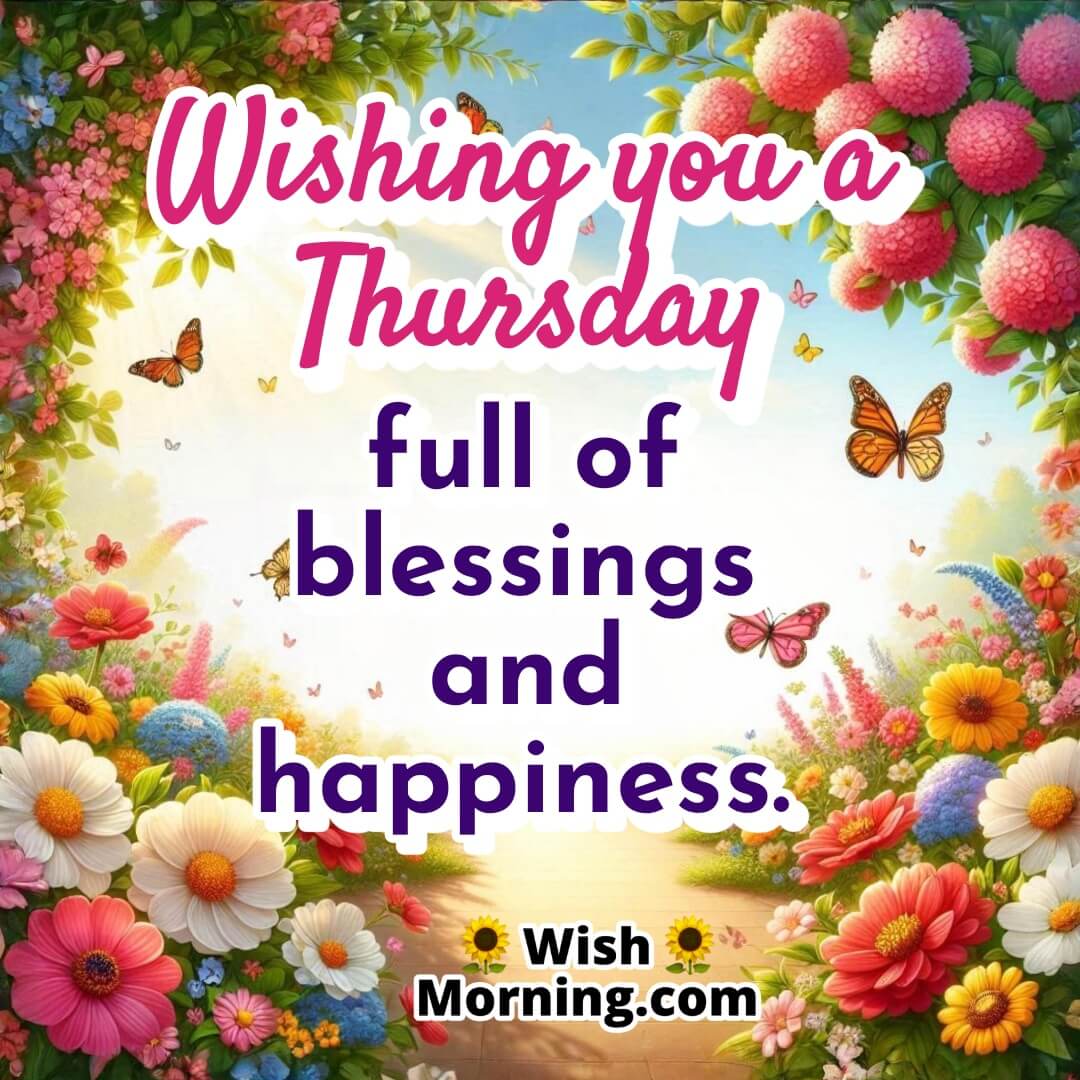 Thursday Blessings and Happiness Message featuring a realistic blooming garden with butterflies, symbolizing joy, peace, and positivity.