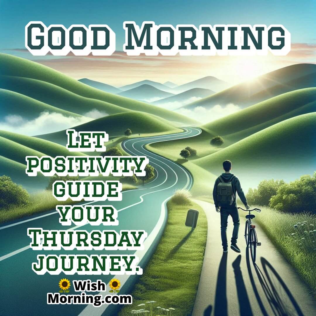 Thursday Positivity Morning Message featuring a realistic scenic road through hills, symbolizing a hopeful and positive start to the day.