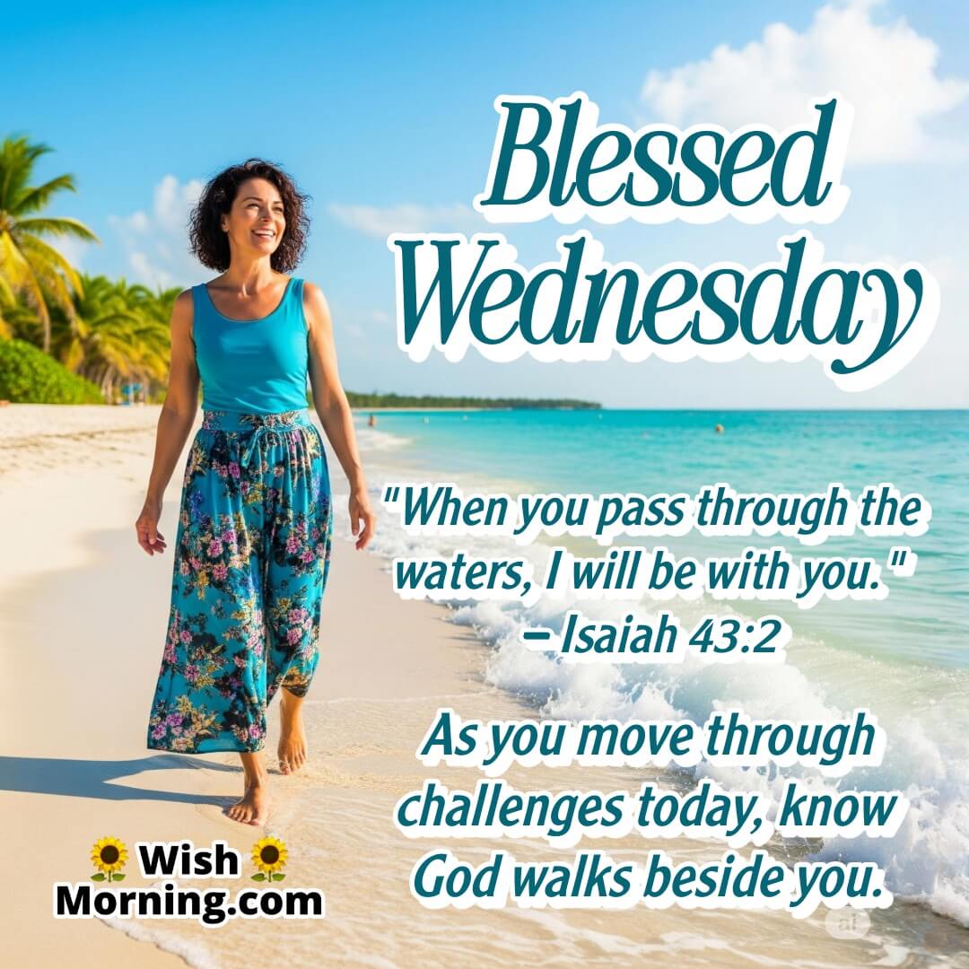 Wednesday Blessing image with beach and walking figure, symbolizing God's presence in every journey – Isaiah 43:2.