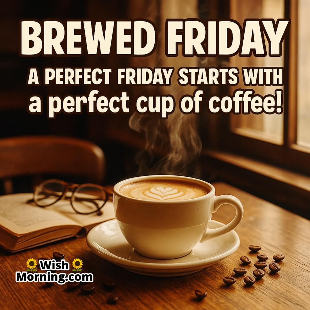 Brewed Friday with a steaming coffee cup by a sunlit window symbolizing warmth, comfort, and the perfect start to the day.
