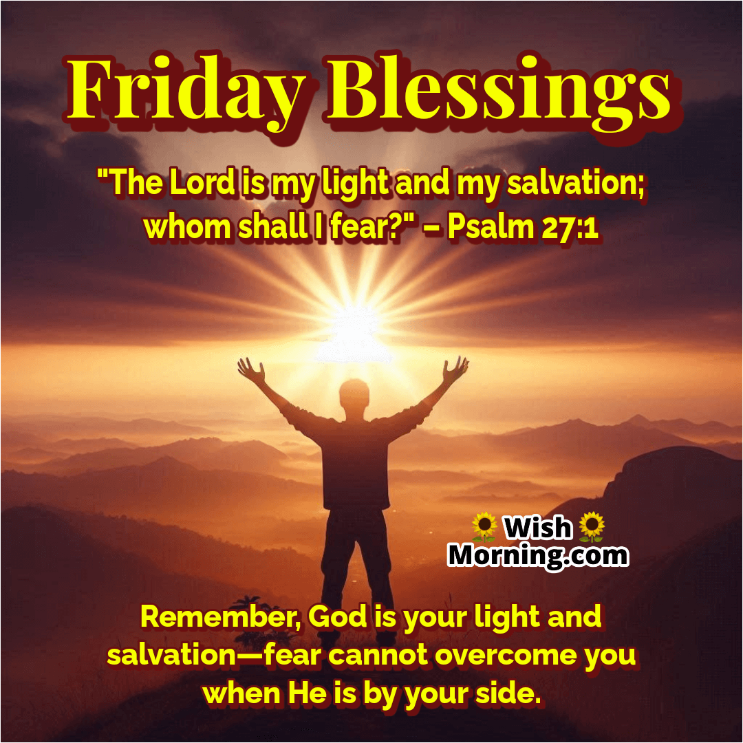 Friday Blessings image featuring radiant morning light over a cliff and valley, symbolizing divine salvation and courage.