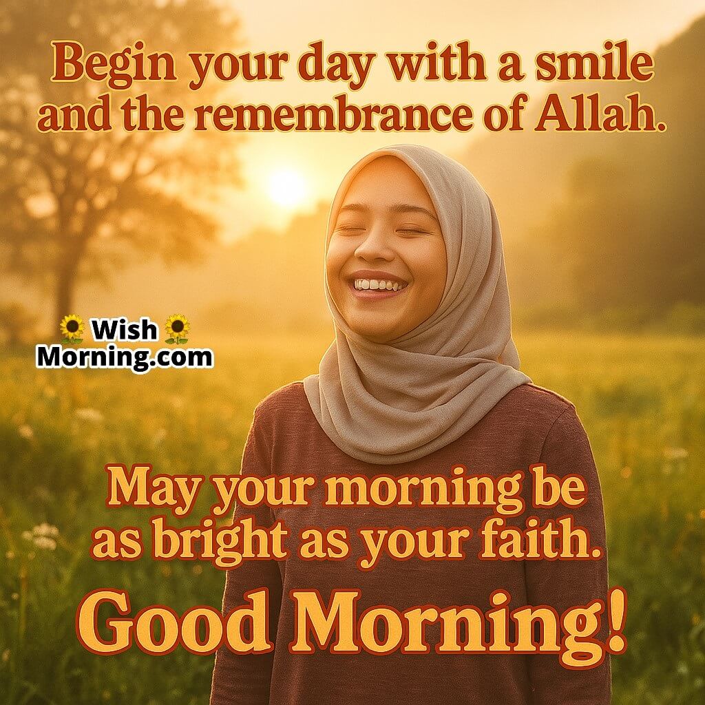 Faithful Morning Smile featuring a warm sunrise over a peaceful landscape, symbolizing faith, gratitude, and the joy of beginning the day with Allah's remembrance.